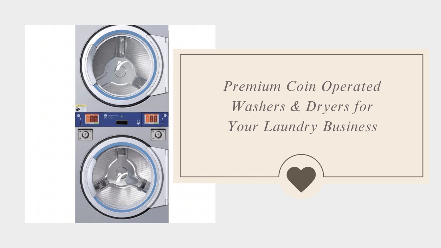 Premium Coin Operated Washers & Dryers for Your Laundry Business Coin Operated Washers & Dryers